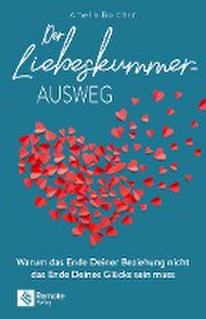 Der Liebeskummer-Ausweg de Amelia Bolohan