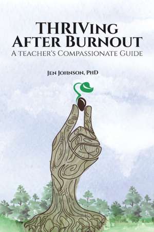 THRIVing After Burnout de Jennifer A. L. Johnson