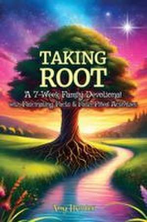 Taking Root de Amy Hunter