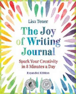 The Joy of Writing Journal de Lisa Tener