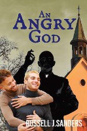 An Angry God de Russell J. Sanders