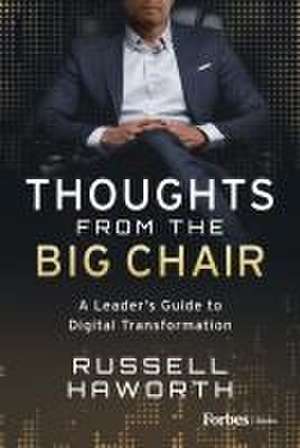 Thoughts from the Big Chair de Russell Haworth