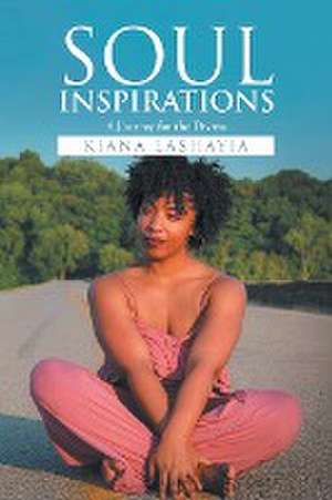 Soul Inspirations de Kiana Lashayia