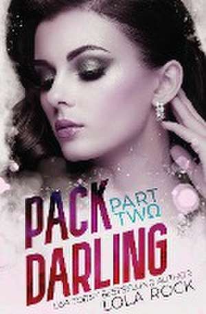 Pack Darling - Part Two de Lola Rock