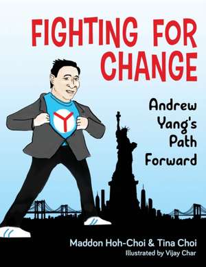 Fighting for Change de Maddon Hoh-Choi