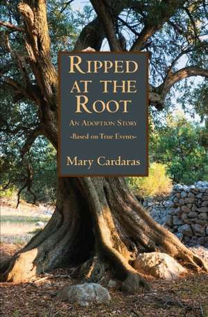 Ripped at the Root de Mary Cardaras