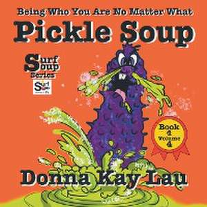 Pickle Soup de Donna Kay Lau