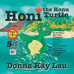Honi the Honu Turtle de Donna Kay Lau