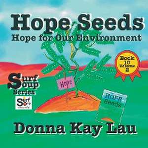 Hope Seeds de Donna Kay Lau