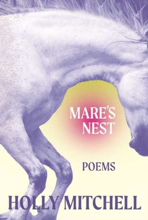 Mare's Nest de Holly Mitchell