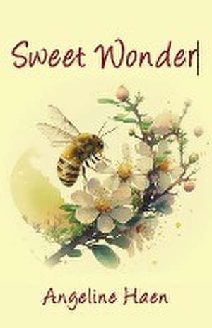 Sweet Wonder de Angeline Haen