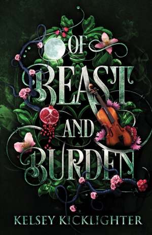 Of Beast and Burden de Kelsey Kicklighter