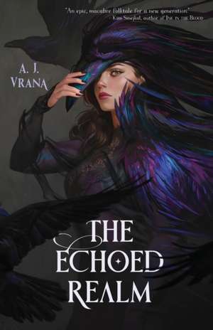 The Echoed Realm de A J Vrana