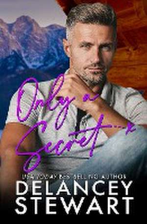 Only a Secret de Delancey Stewart