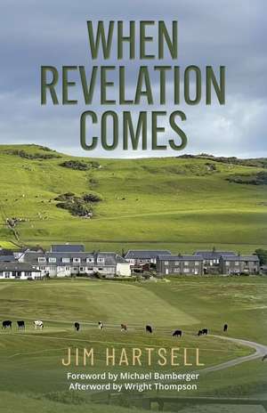 When Revelation Comes: A Journey Across the Sacred Links of Scotland de Jim Hartsell