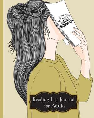 Reading Log Journal For Adults de Pick Me Read Me Press