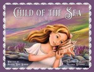 Child of the Sea de Maxine Rose Schur