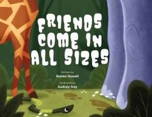 Friends Come in All Sizes de Raven Howell