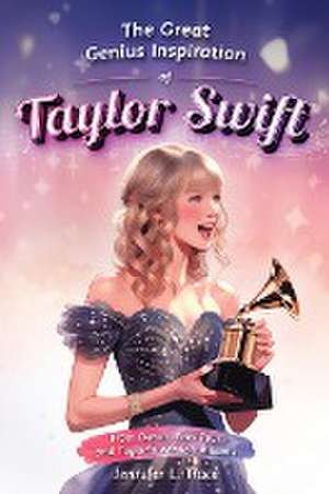 The Great Genius Inspiration of Taylor Swift de Jennifer L. Trace