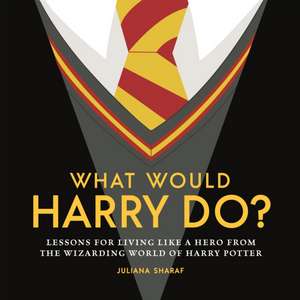 What Would Harry Do? de Juliana Sharaf