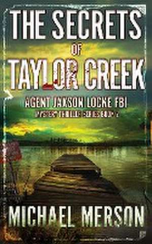 The Secrets of Taylor Creek de Michael Merson