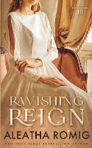 Ravishing Reign de Romig