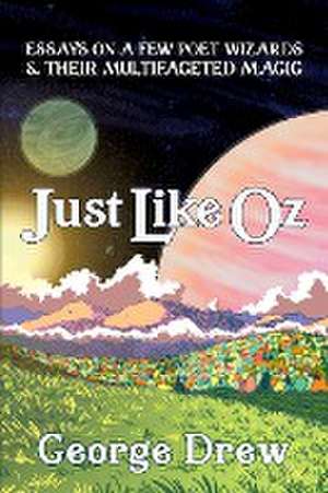 Just Like Oz de George Drew