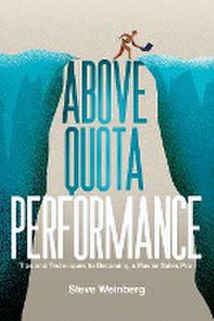 Above Quota Performance de Steve Weinberg