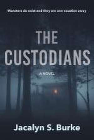 The Custodians de Jacalyn S Burke