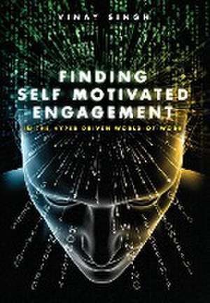 Finding Self Motivated Engagement de Vinay Singh
