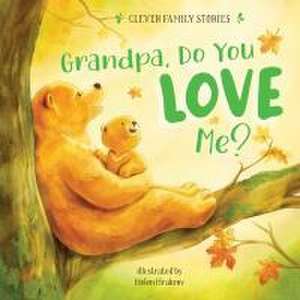 Grandpa, Do You Love Me? de Clever Publishing