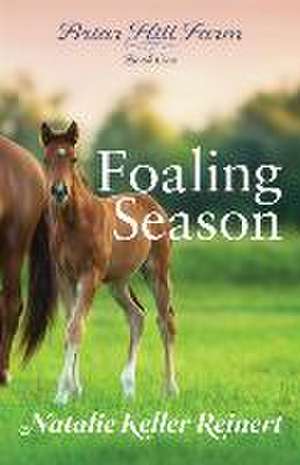 Reinert, N: Foaling Season