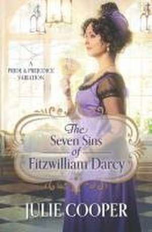 The Seven Sins of Fitzwilliam Darcy de Julie Cooper