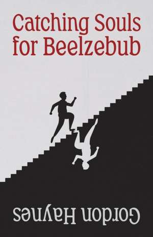 Catching Souls for Beelzebub de Gordon Haynes