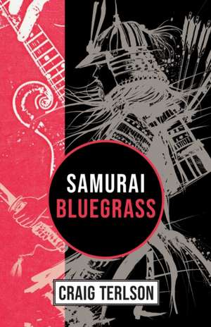 Samurai Bluegrass de Craig Terlson