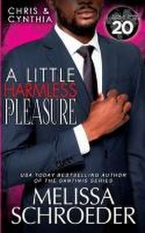 A Little Harmless Pleasure de Melissa Schroeder