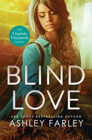 Blind Love de Ashley Farley
