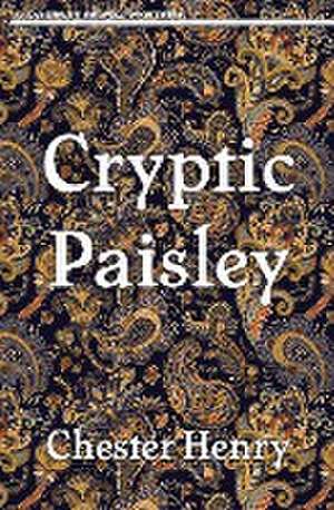 Cryptic Paisley de Chester Henry