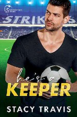 He's a Keeper de Stacy Travis