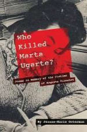 Who Killed Marta Ugarte? de Jeanne-Marie Osterman