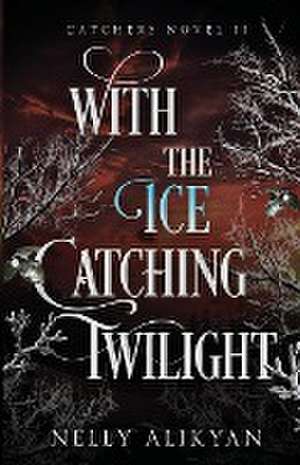 With the Ice Catching Twilight de Nelly Alikyan