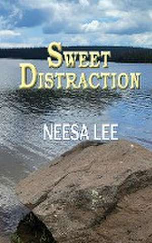 Sweet Distraction de Neesa Lee