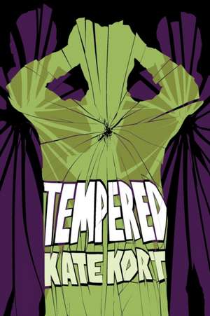 Tempered de Kate Kort