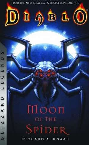 Diablo: Moon of the Spider: Blizzard Legends de Richard A. Knaak