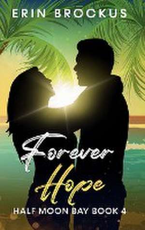 Forever Hope de Erin Brockus