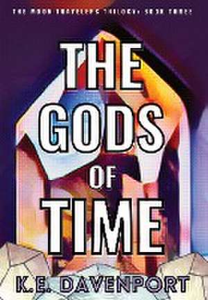 THE GODS OF TIME de K. E. Davenport