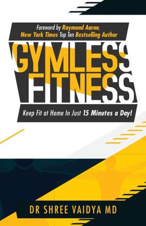 Gymless Fitness de Shree Vaidya