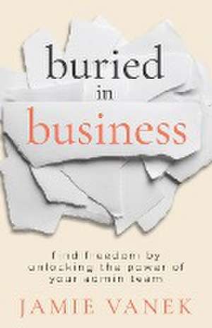 Buried in Business de Jamie Vanek