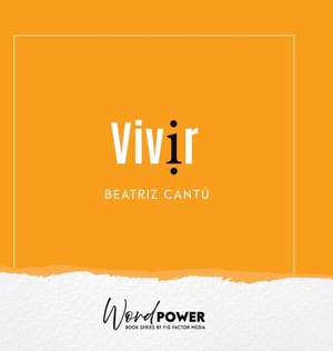 VIVIR de Beatriz Cantú