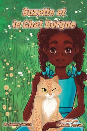 Suzette et le Chat Borgne de Jeanne Fortune